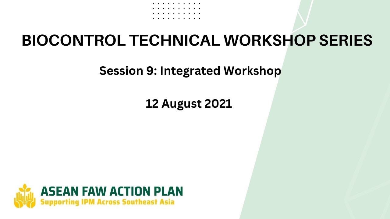 Biocontrol Technical Workshop Session 9 : Integrated Workshop