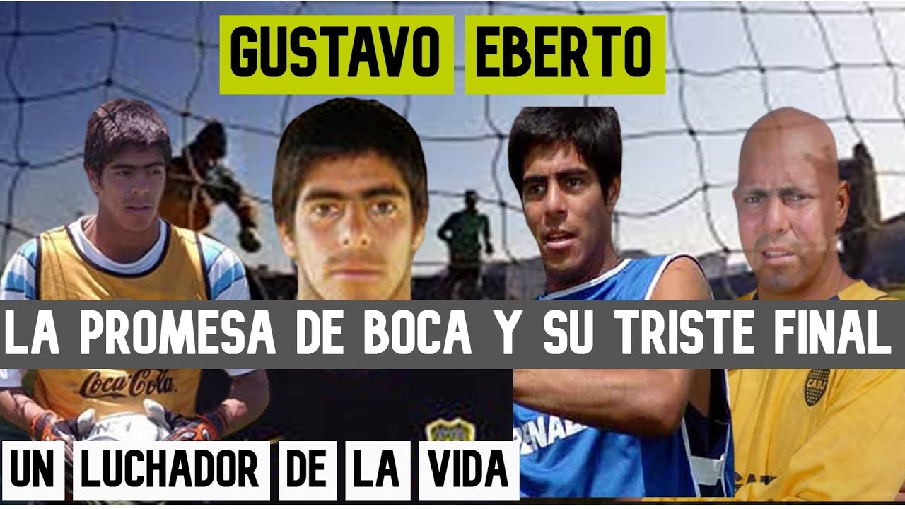 La HISTORIA de GUSTAVO EBERTO, la promesa de BOCA que brilló en la SELECCIÓN y su TRISTE FINAL