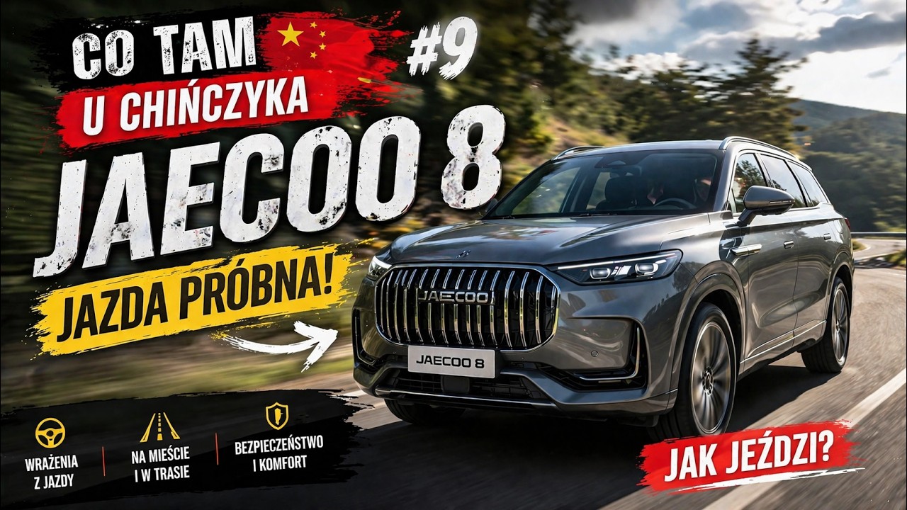 JAECOO 8 &ndash; jazda pr&oacute;bna | Co tam u Chińczyka #9