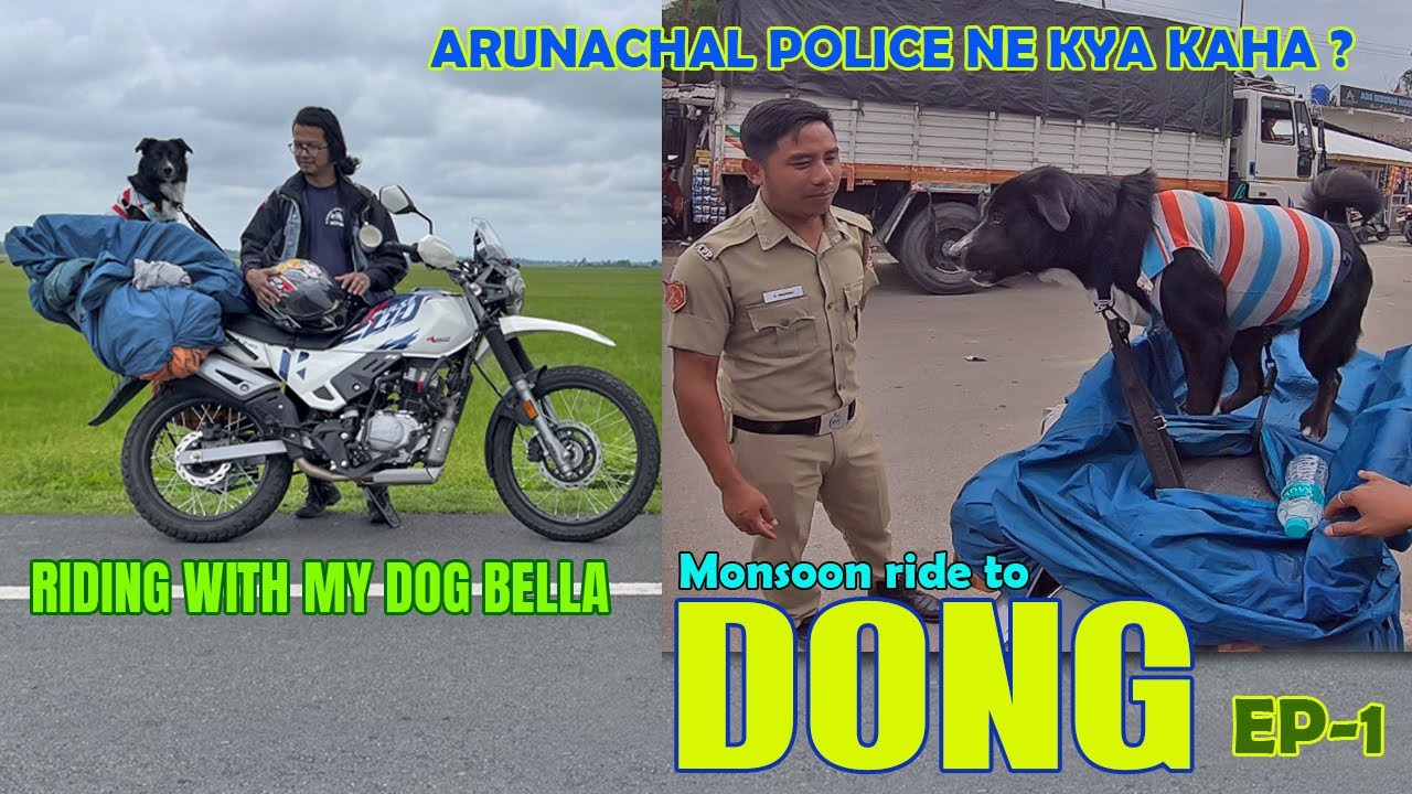 DONG -Dibrugarh to Khupa - EP -1 II #arunachalpradesh II Bella ko dekh ke logon ne kya kaha II HINDI