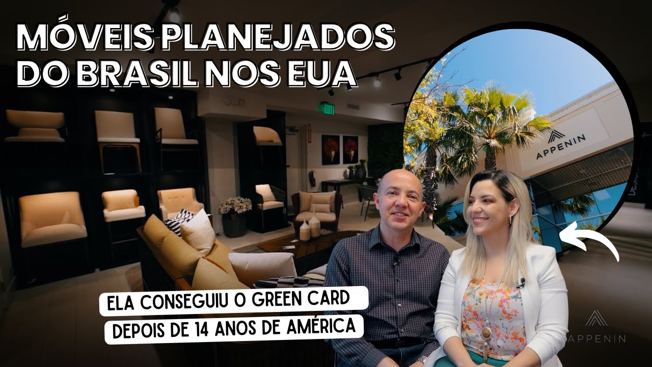 EMPRESA DE MÓVEIS PLANEJADOS DO BRASIL + FACULDADE DE DESIGN NOS EUA |  DE ESTUDANTE AO GREEN CARD