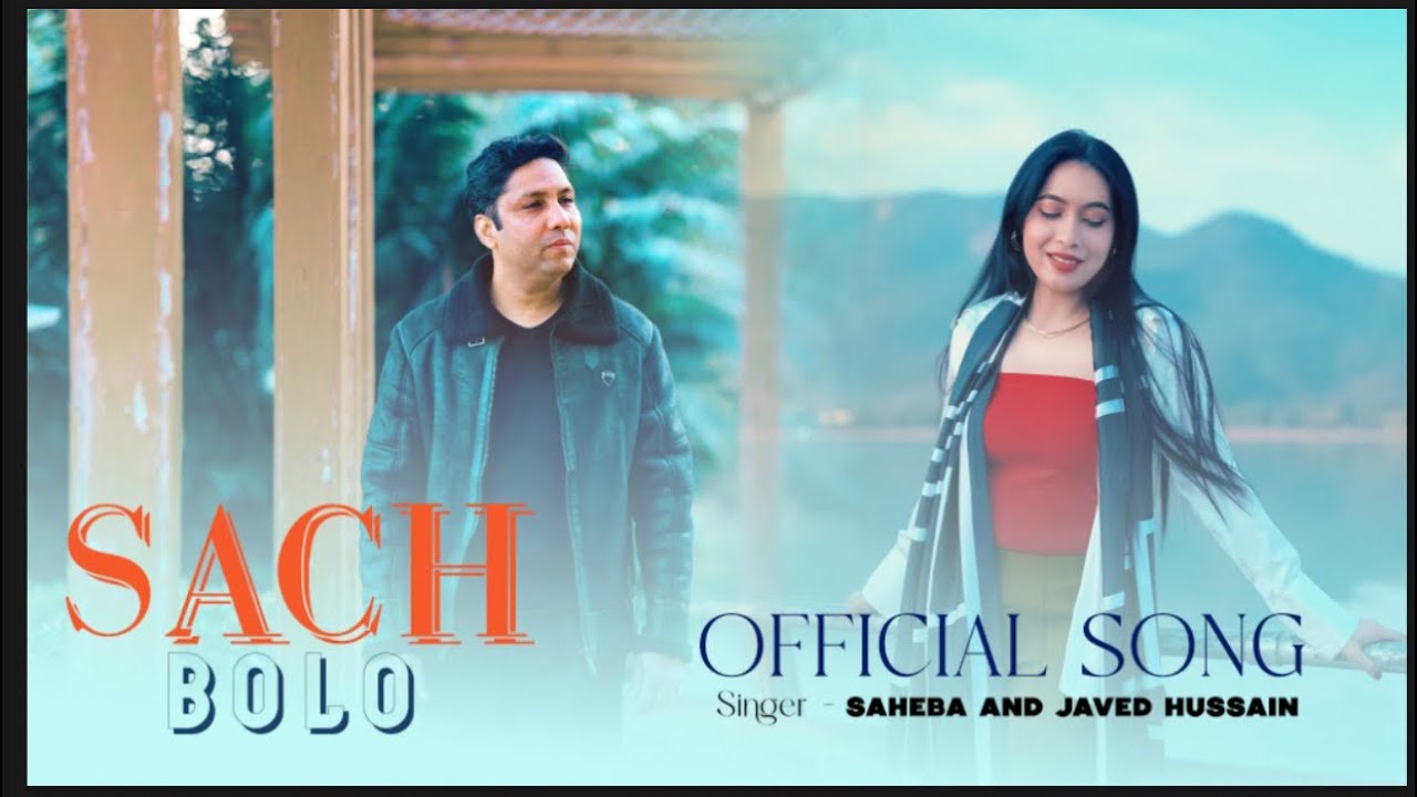SACH BOLO | SAHEBA & JAVED HUSSAIN 
