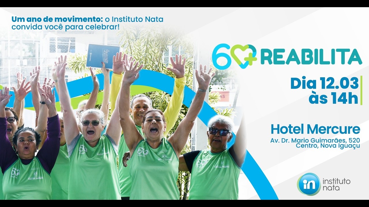 Instituto NATA, 1 Ano de 60+ REABILITA!