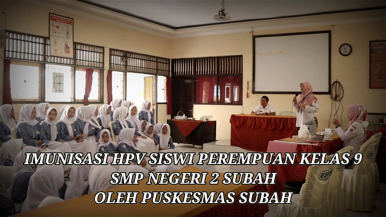 IMUNISASI HPV SISWA PUTRI ESPERO KELAS 9 OLEH PUSKESMAS SUBAH
