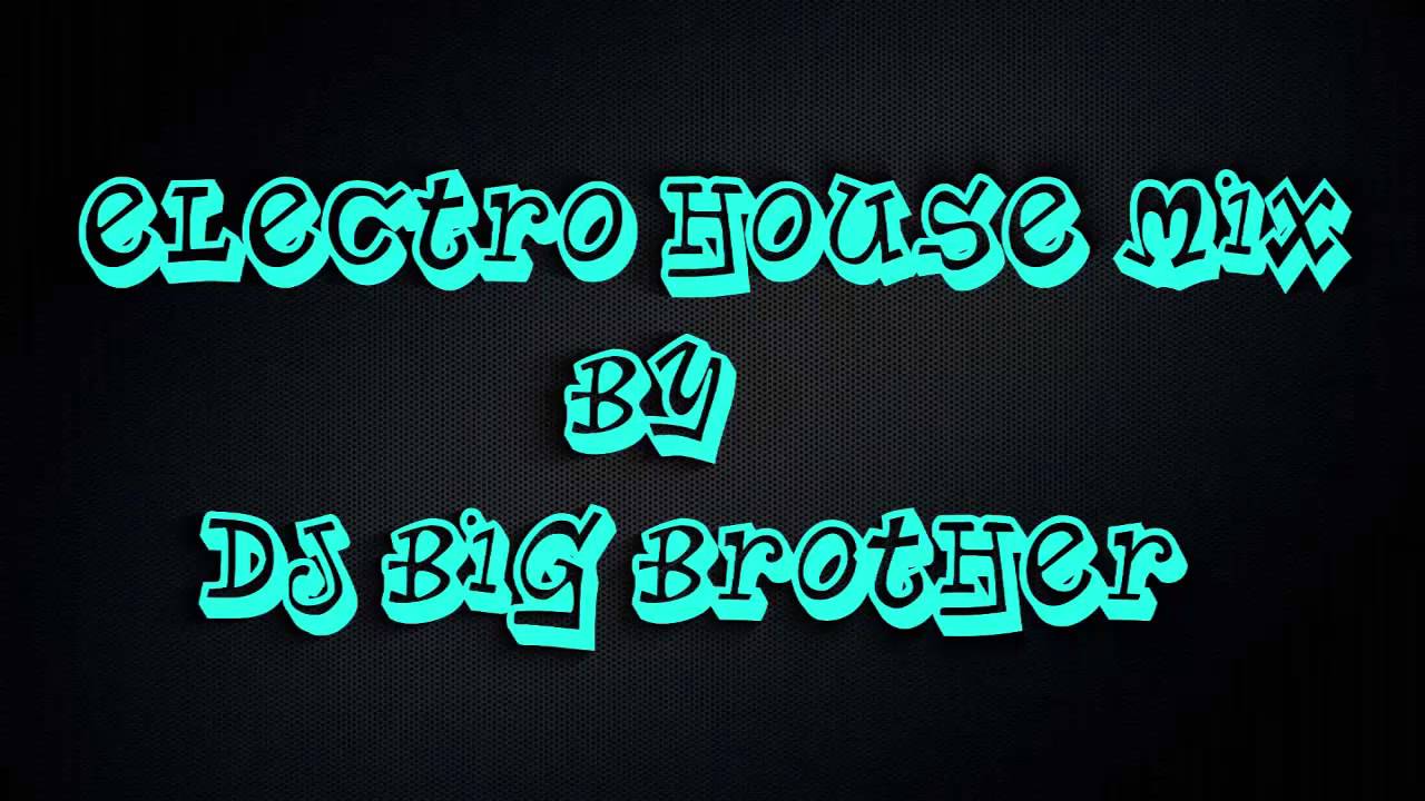 Electro House Mix --- July 2014 --- by Dj Big Brother