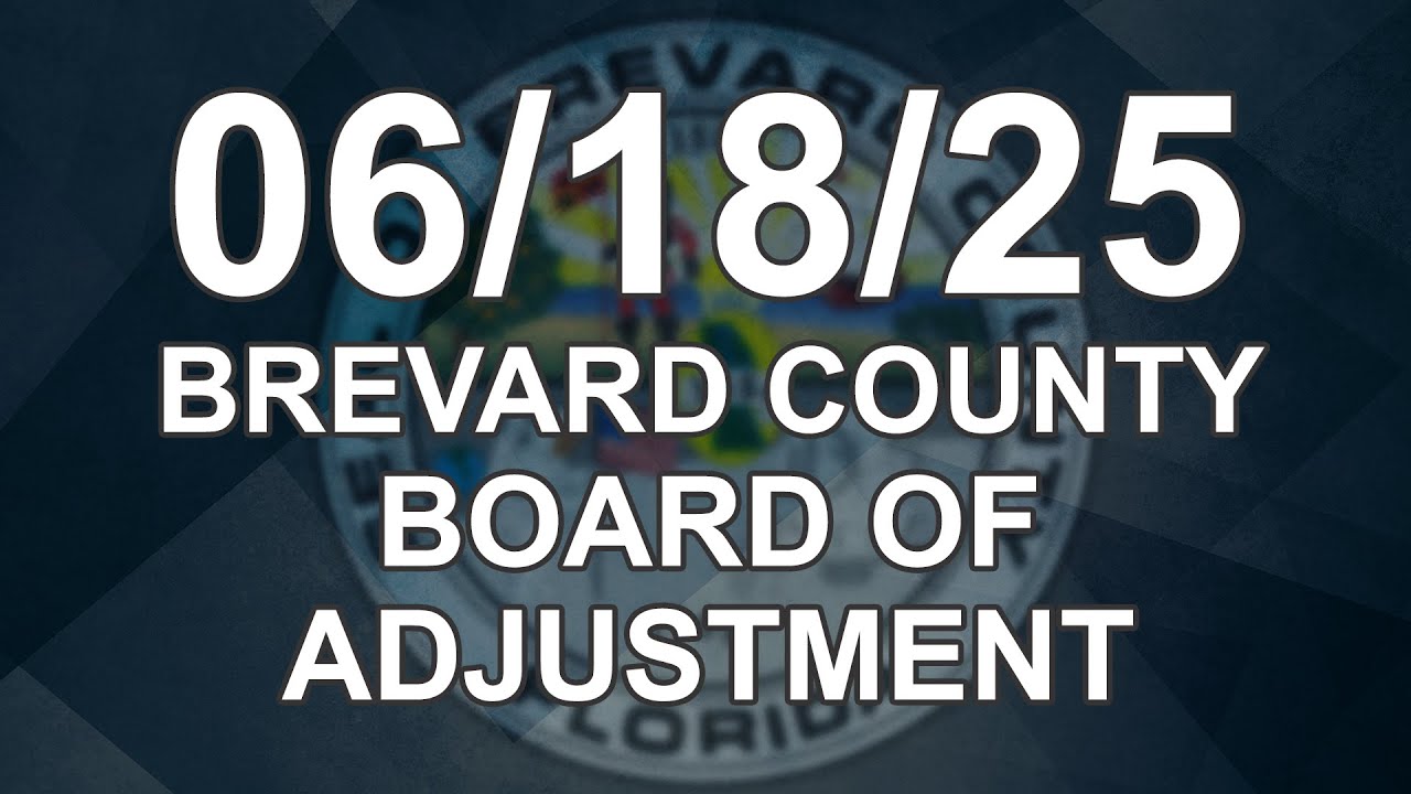 06/18/2025 - Brevard County Board of Adjustment