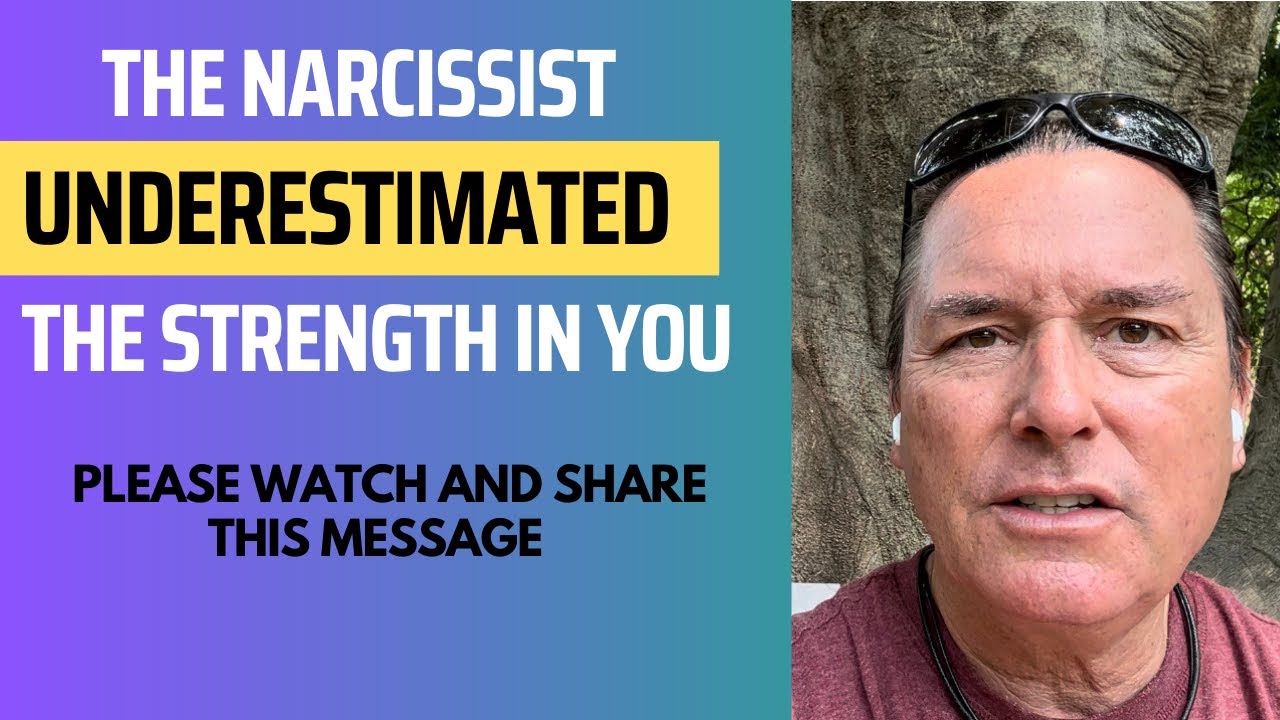 THE NARCISSIST UNDERESTIMATED THE STRENGTH IN YOU