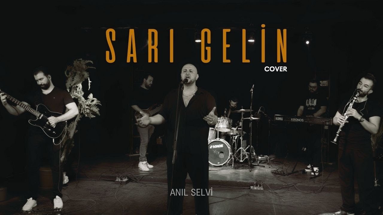 SARI GELİN - ANIL SELVİ (LIVE)