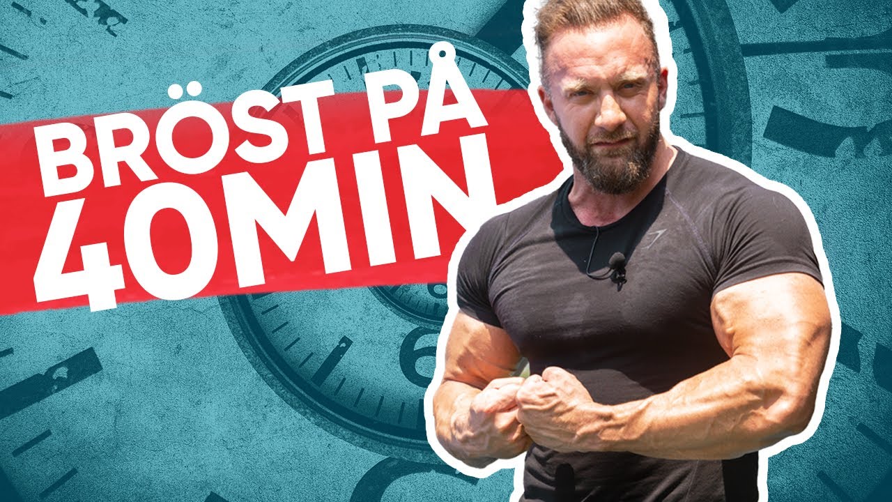 BRÖSTTRÄNING PÅ 40MIN