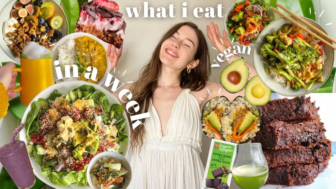 what I really eat in a week! - ( vegan + easy + realistic! )