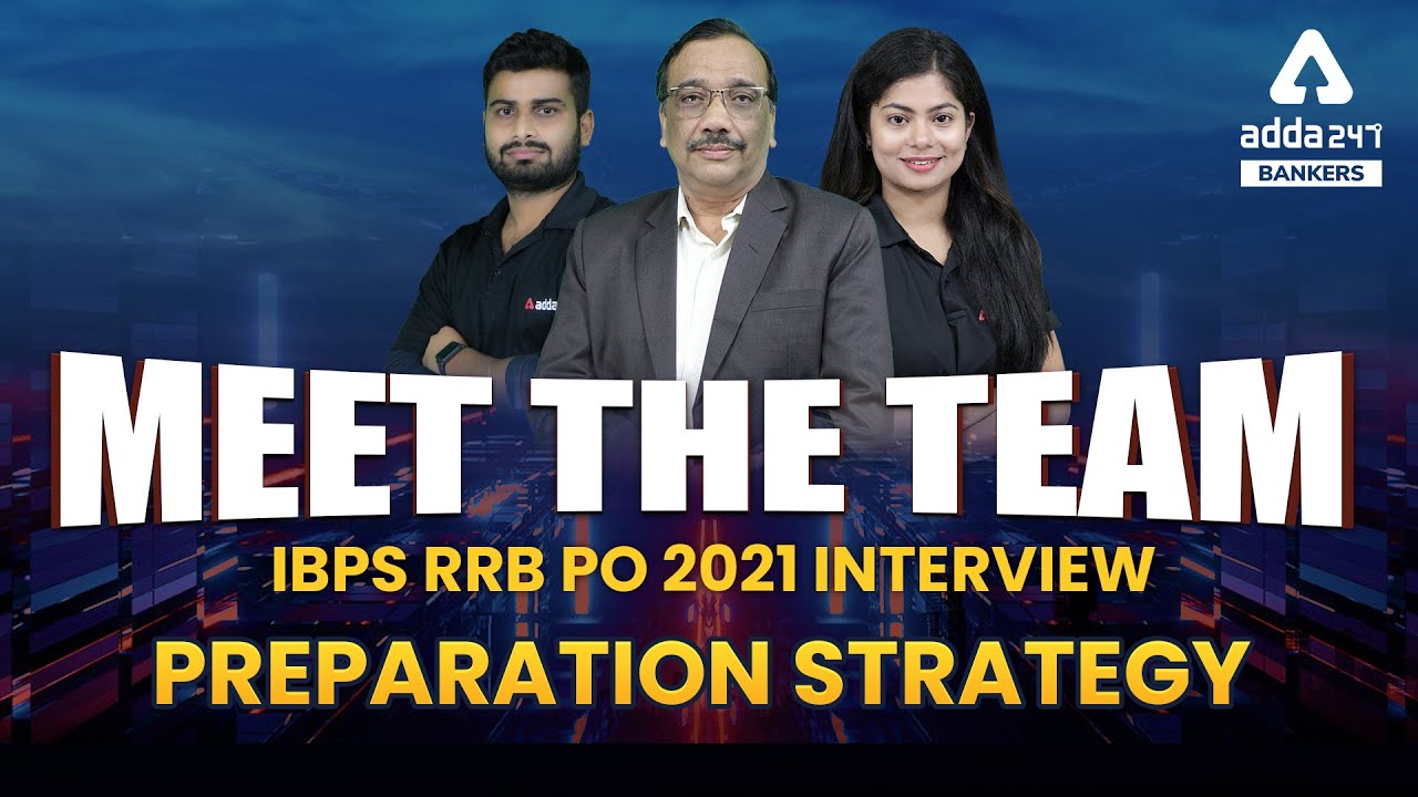 IBPS RRB PO 2021 INTERVIEW | PREPARATION STRATEGY | MEET THE TEAM