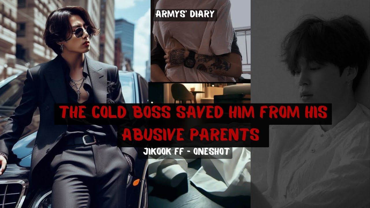 The cold boss saved him from his abusive parents -Jikook oneshot #jikook #jikookff #oneshotff #bl