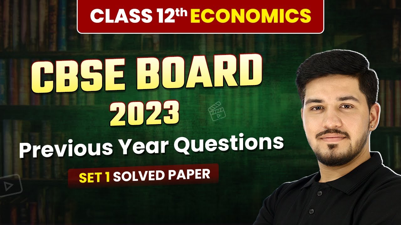 Class 12 Economics CBSE 2023 - Previous Year Questions (Set 1 Solved) | Solved Paper | Board Exam