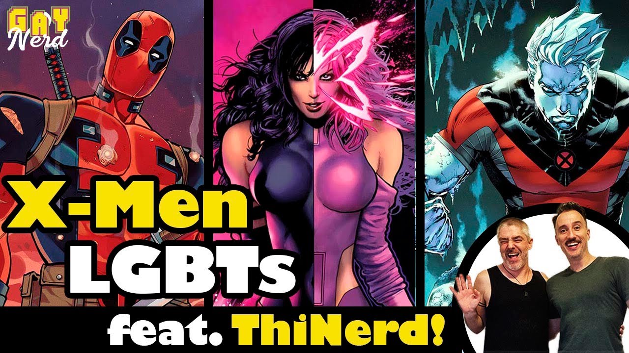 Afinal, quantos X-MEN são GAYS?  │ feat. ThiNerd │ canal GAY NERD