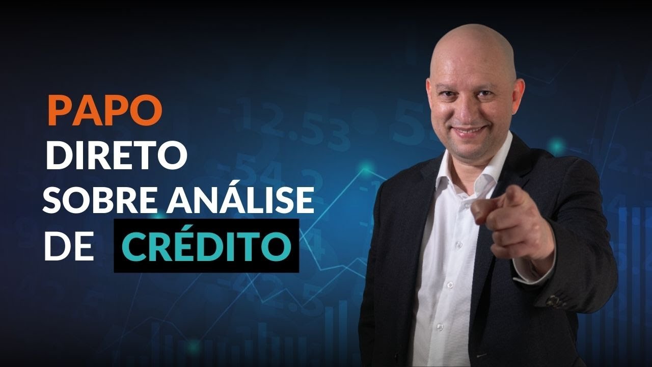 Papo DIRETO sobre ANÁLISE DE CRÉDITO