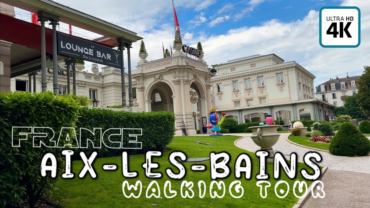 Aix-les-bains 🇫🇷, Walking Tour,4k