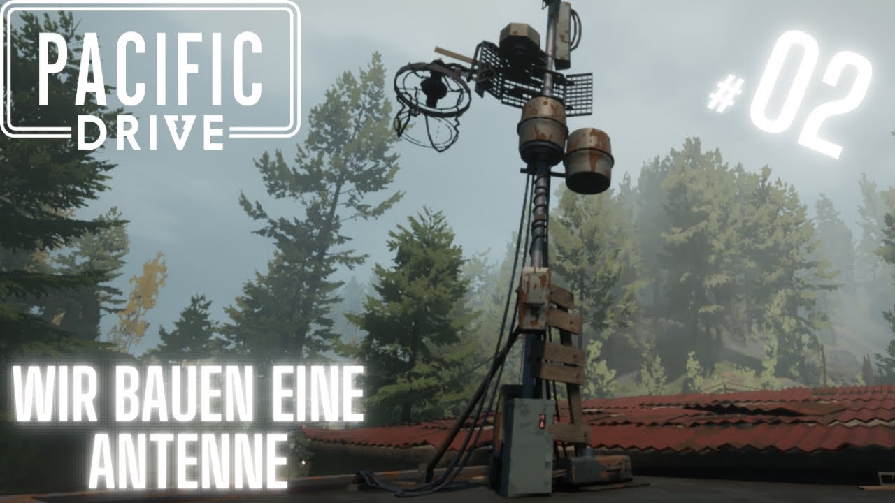 Wir bauen eine Antenne - Lets Play Teil 02 Pacific Drive Gameplay Deutsch