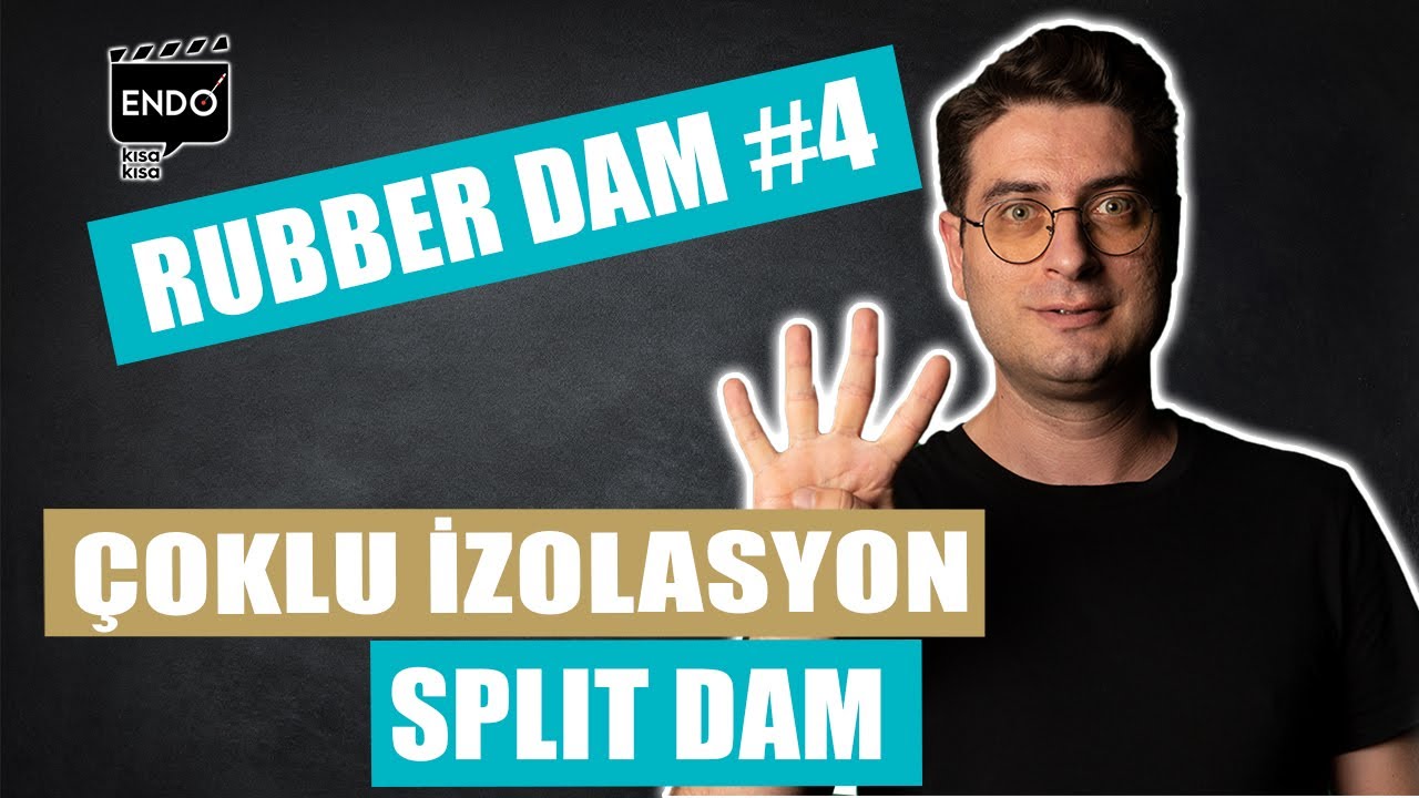 Klemp Kullanmadan Çoklu İzolasyon ve Split Dam Tekniği I Rubber Dam # 4