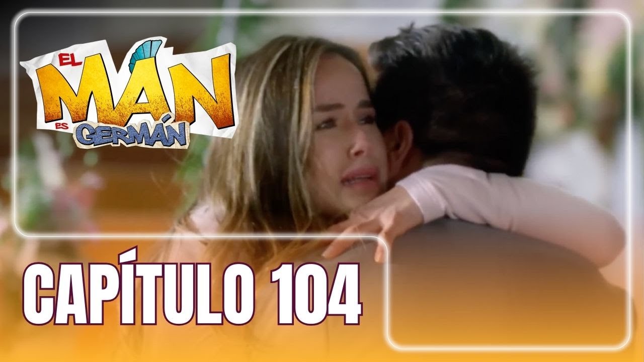 El man es Germán T4 | Capítulo 104 | Jasbleidy regresa a la comarca