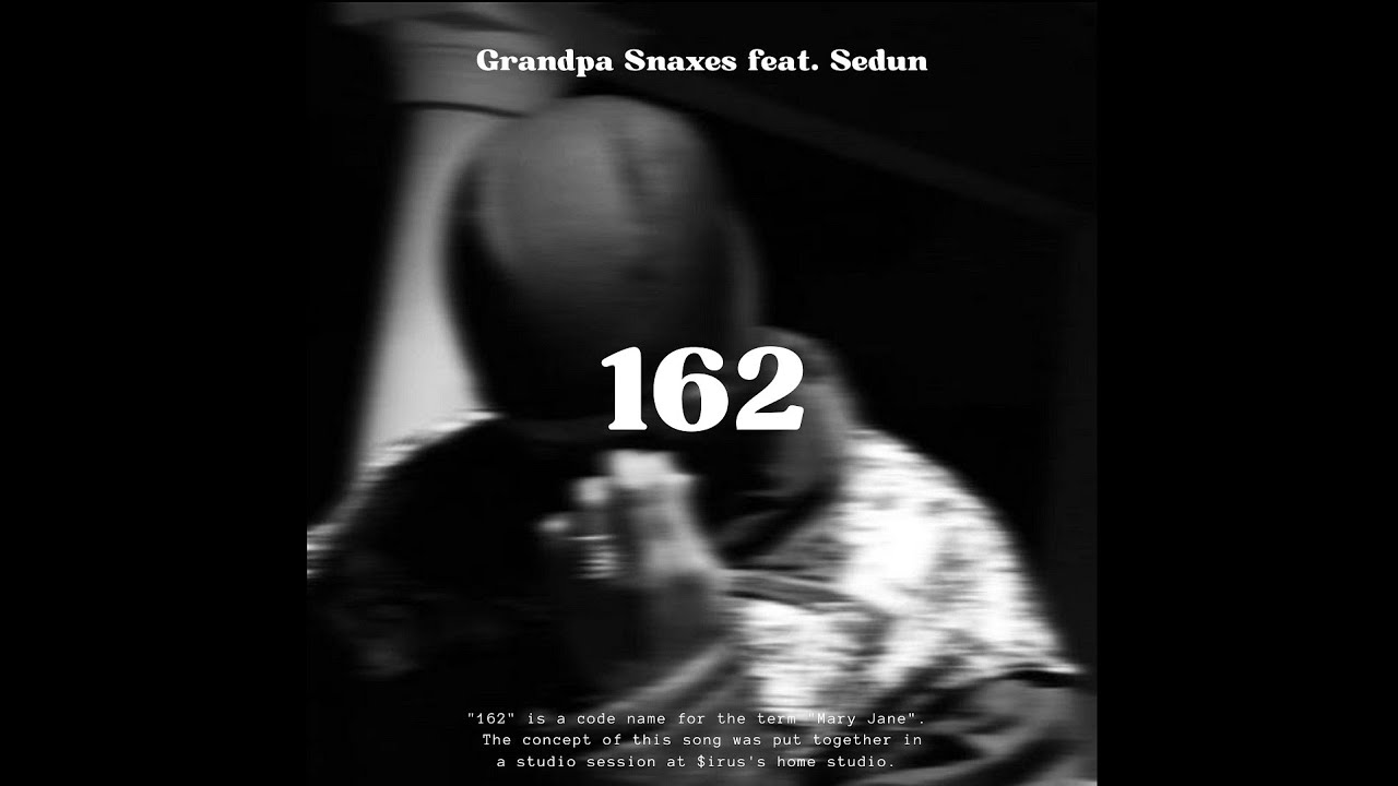Grandpa Snaxes - 162 (feat. Sedun) Official Music Video