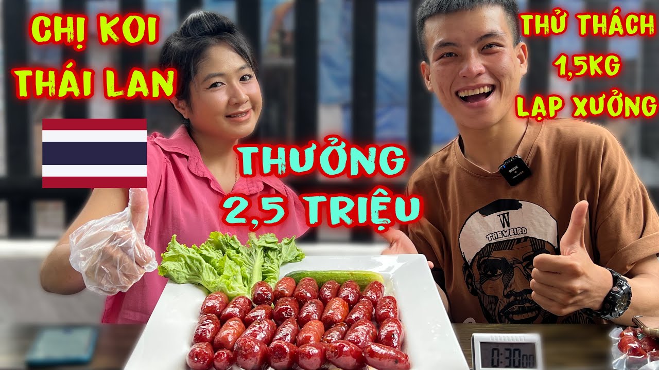 Chị Koi Thái Lan Thử Thách Ăn 1,5Kg Lạp Xưởng Của Mập Food Trong 30 Phút Nhận 2,5 Triệu Và Cái Kết