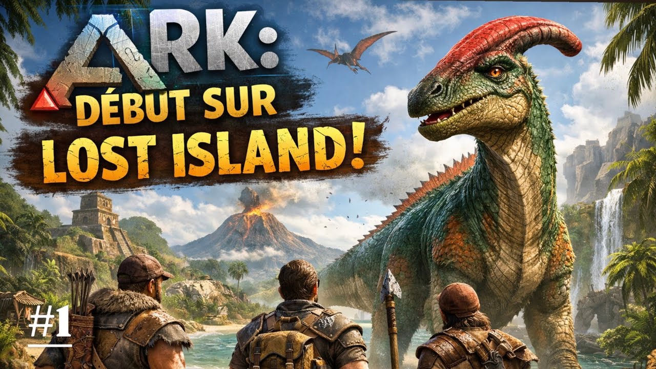 ON DÉCOUVRE LOST ISLAND ! #1 (Ark Survival Evolved)