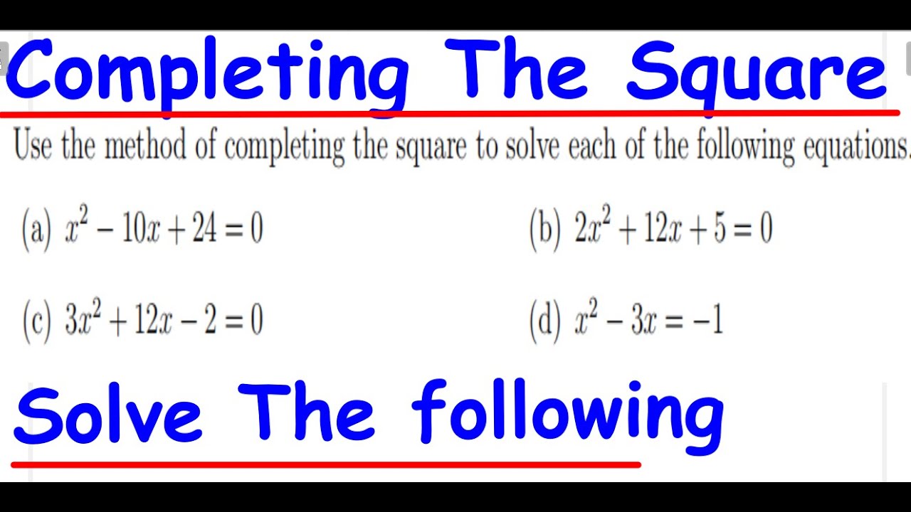 Solving Quadratic Equations By Completing The Square