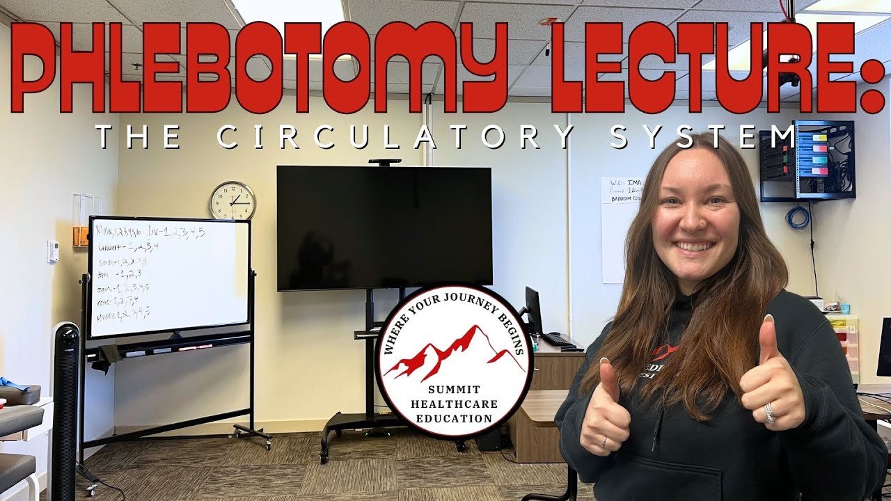 Phlebotomy Lecture: The Circulatory System