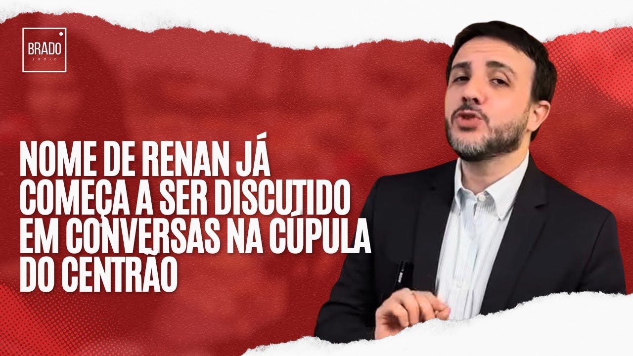 NOME DE RENAN JÁ COMEÇA A SER DISCUTIDO EM CONVERSAS NA CÚPULA DO CENTRÃO