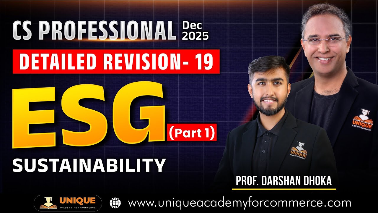 CS Professional | ESG | CHP 19 - Sustainability | Detailed Revision | Part 1 | Prof. Darshan Dhoka