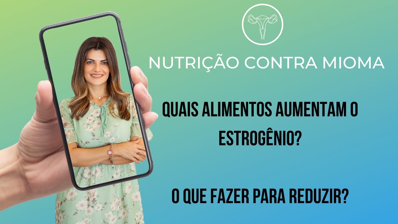 Quais alimentam vão aumentar o estrogênio?