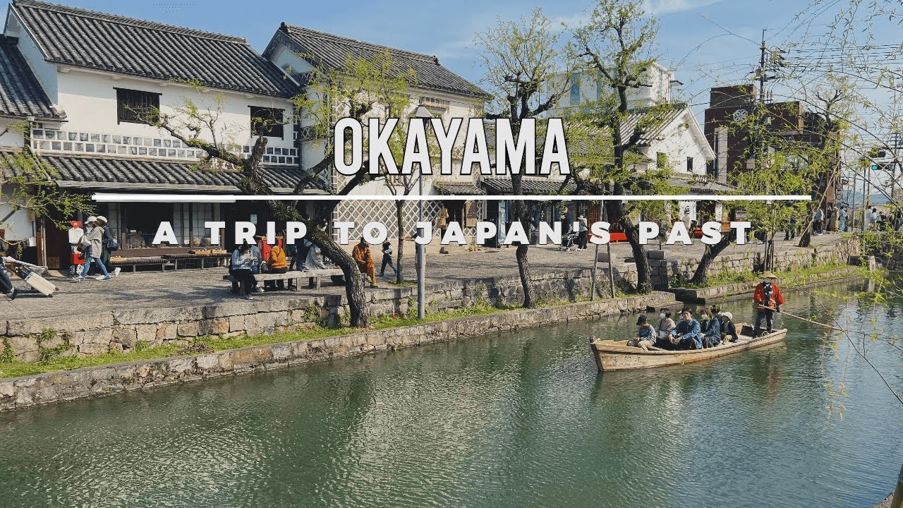 Okayama / Kurashiki : A Trip to Japan's Past (Travel Guide)