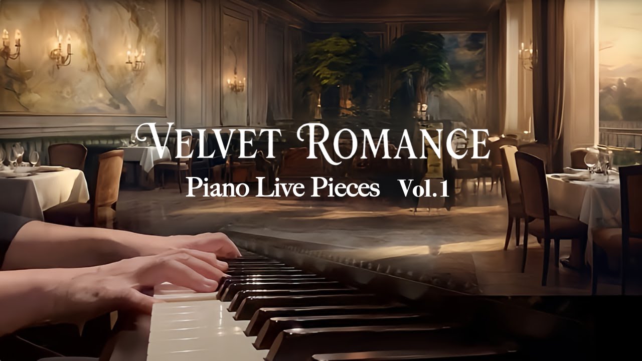 One Take Live Piano《Velvet Romance - Vol.1》14 Original Piano Pieces