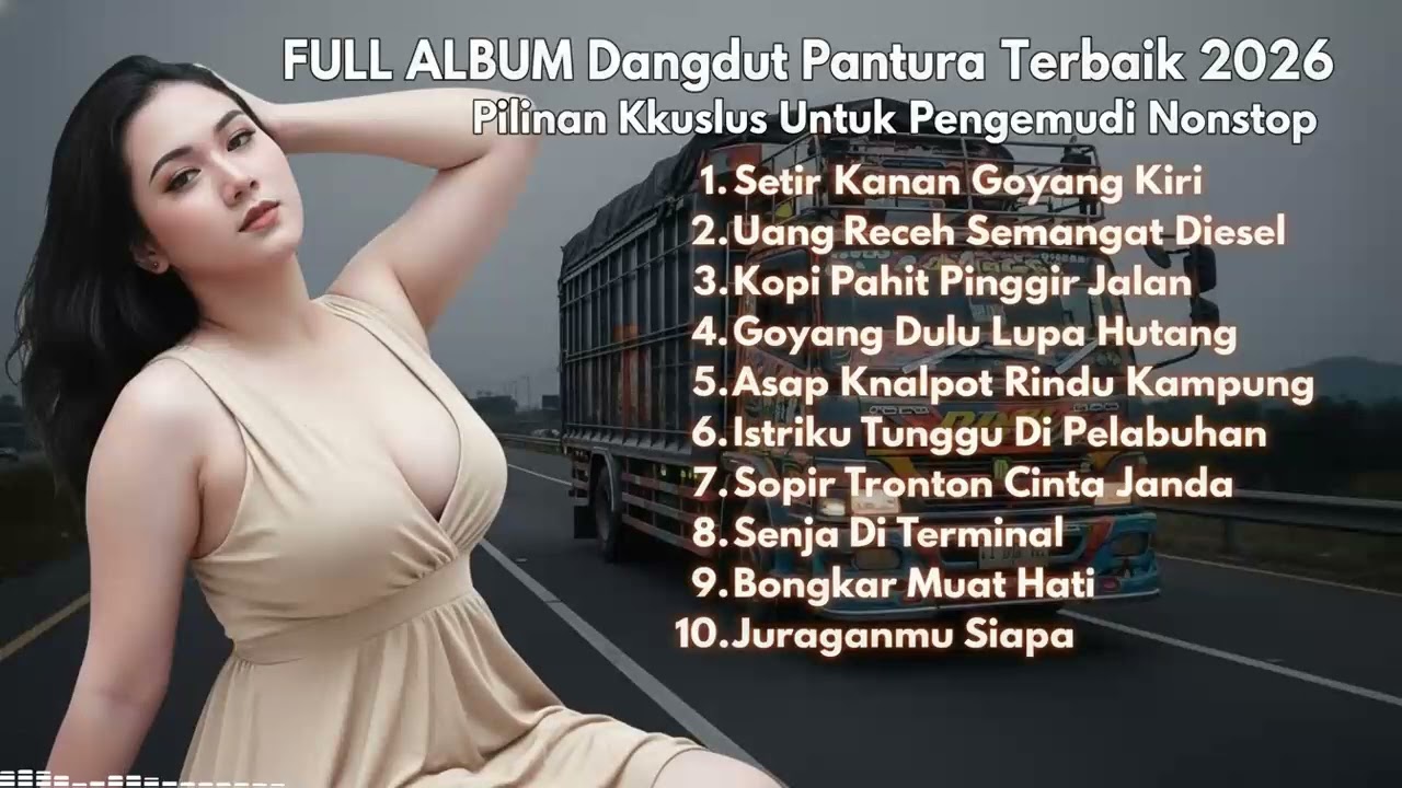 FULL ALBUM Dangdut Pantura Nonstop Terbaru 2024: Spesial Goyang Sopir Truck Lintas Jawa