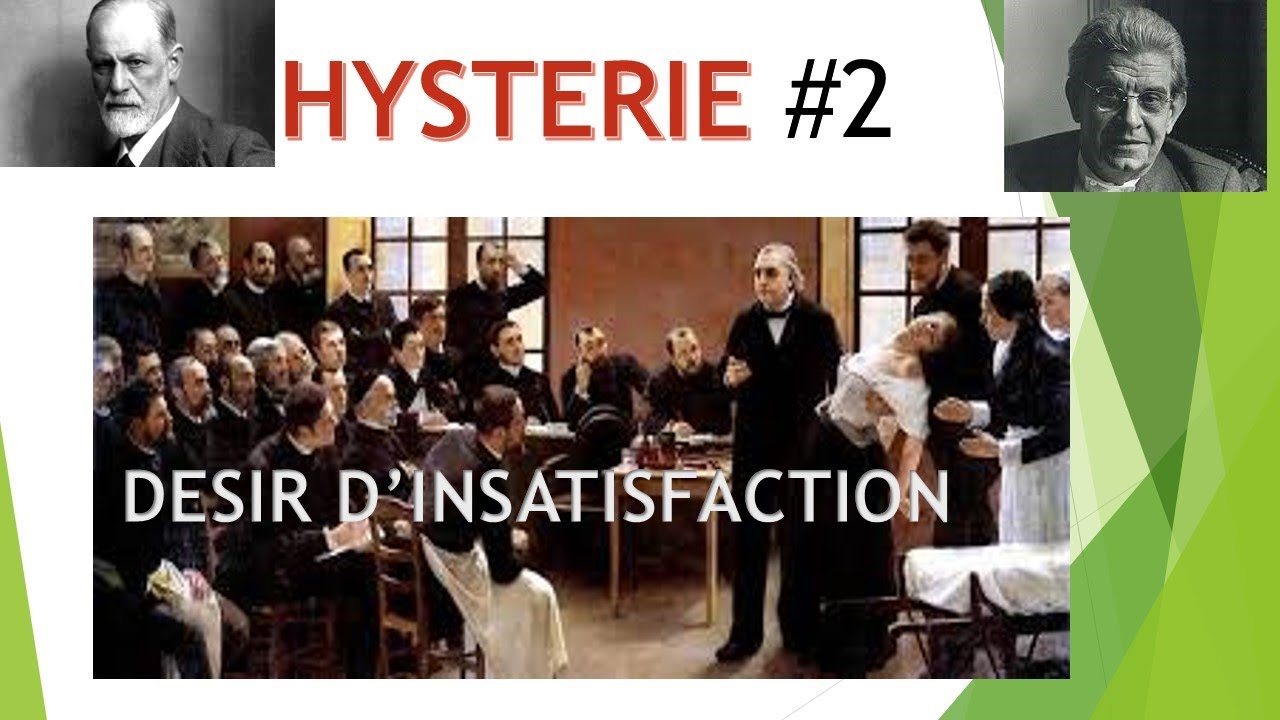 Freud, Lacan : Désir d'Insatisfaction - Hystérie # 2