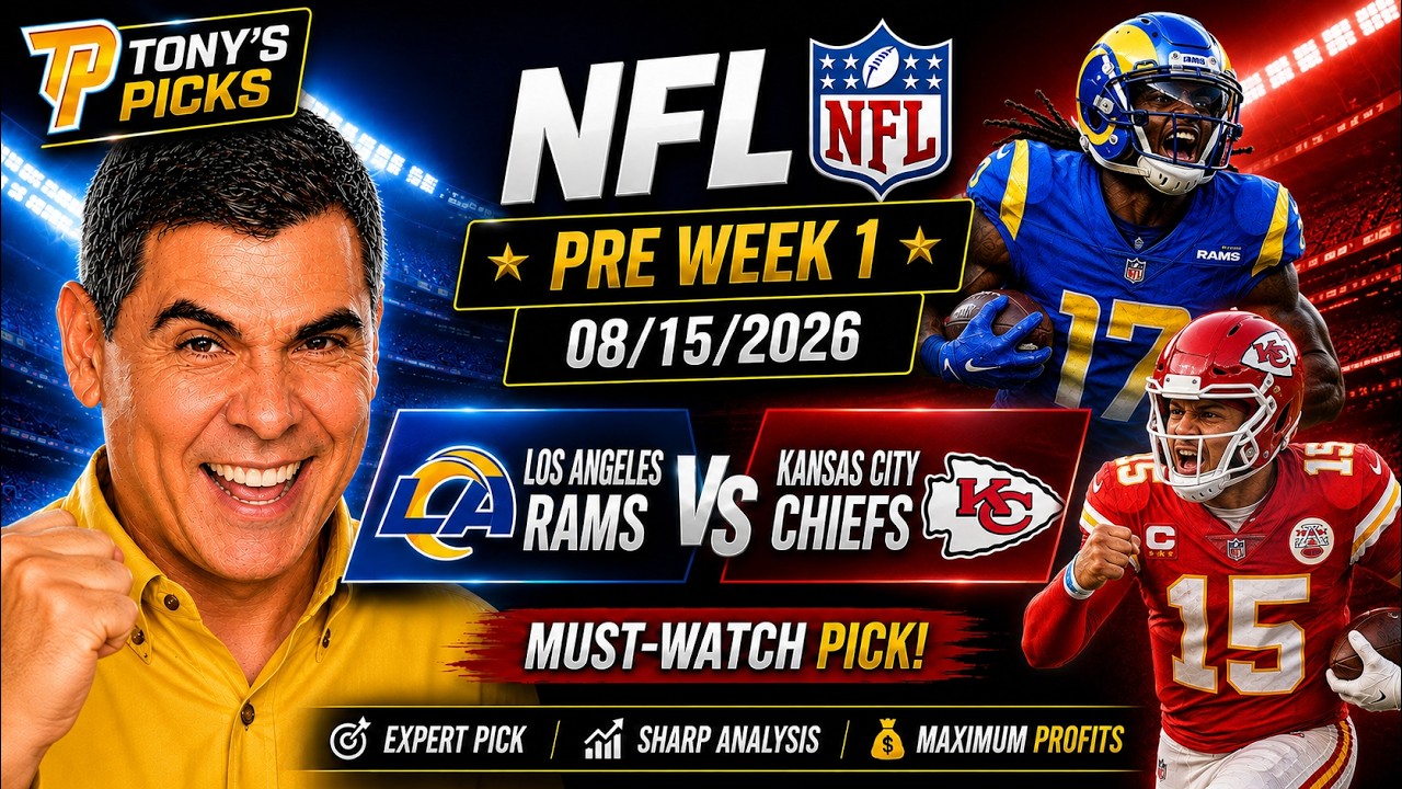 LA Rams vs Kansas City Chiefs Pick 8/15/26 NFL Preseason Best Bets