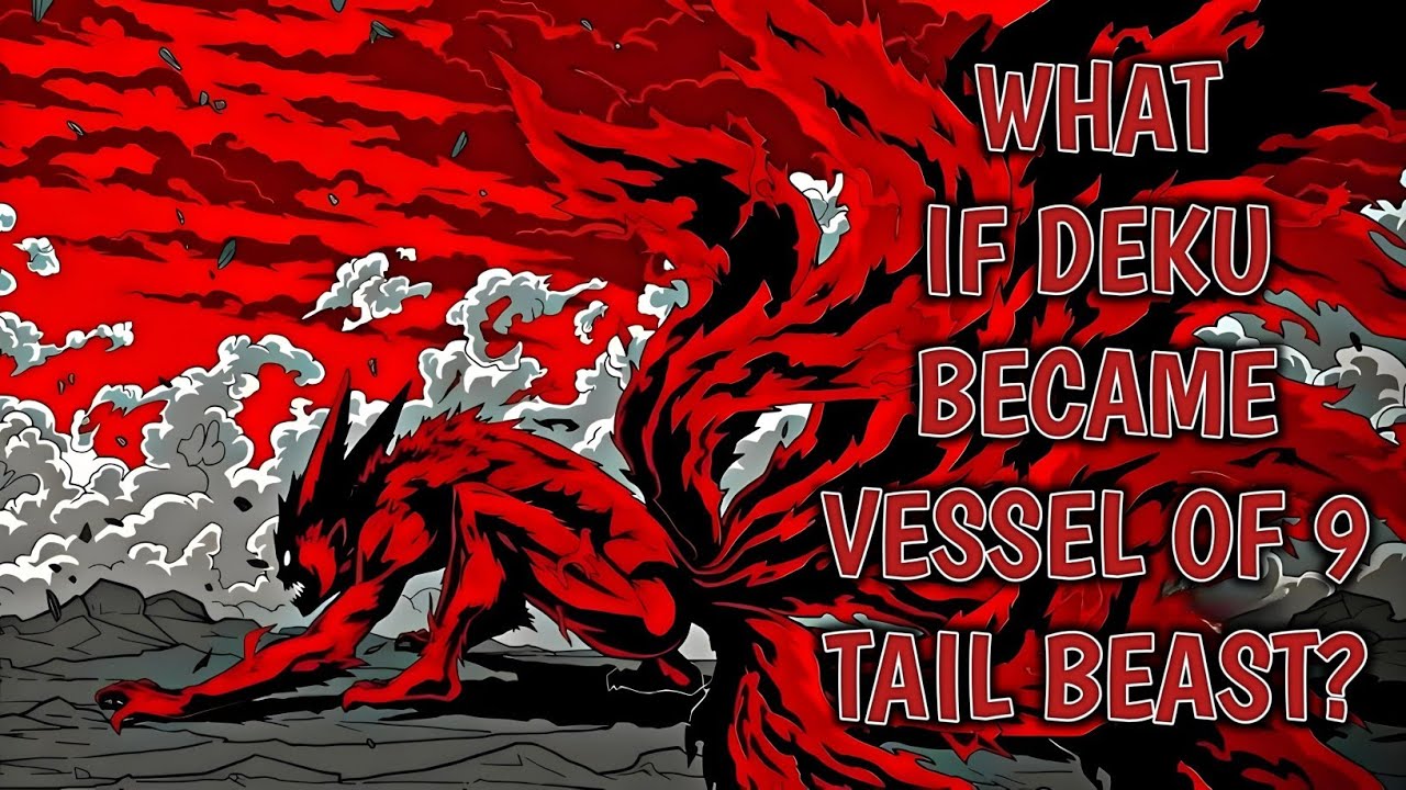 What if Deku Became Vessel of 9 Tail Beast? |Deku ff| 