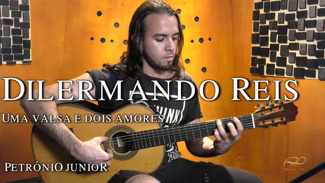 Uma valsa e dois amores (Dilermando Reis) - Petrônio Junior