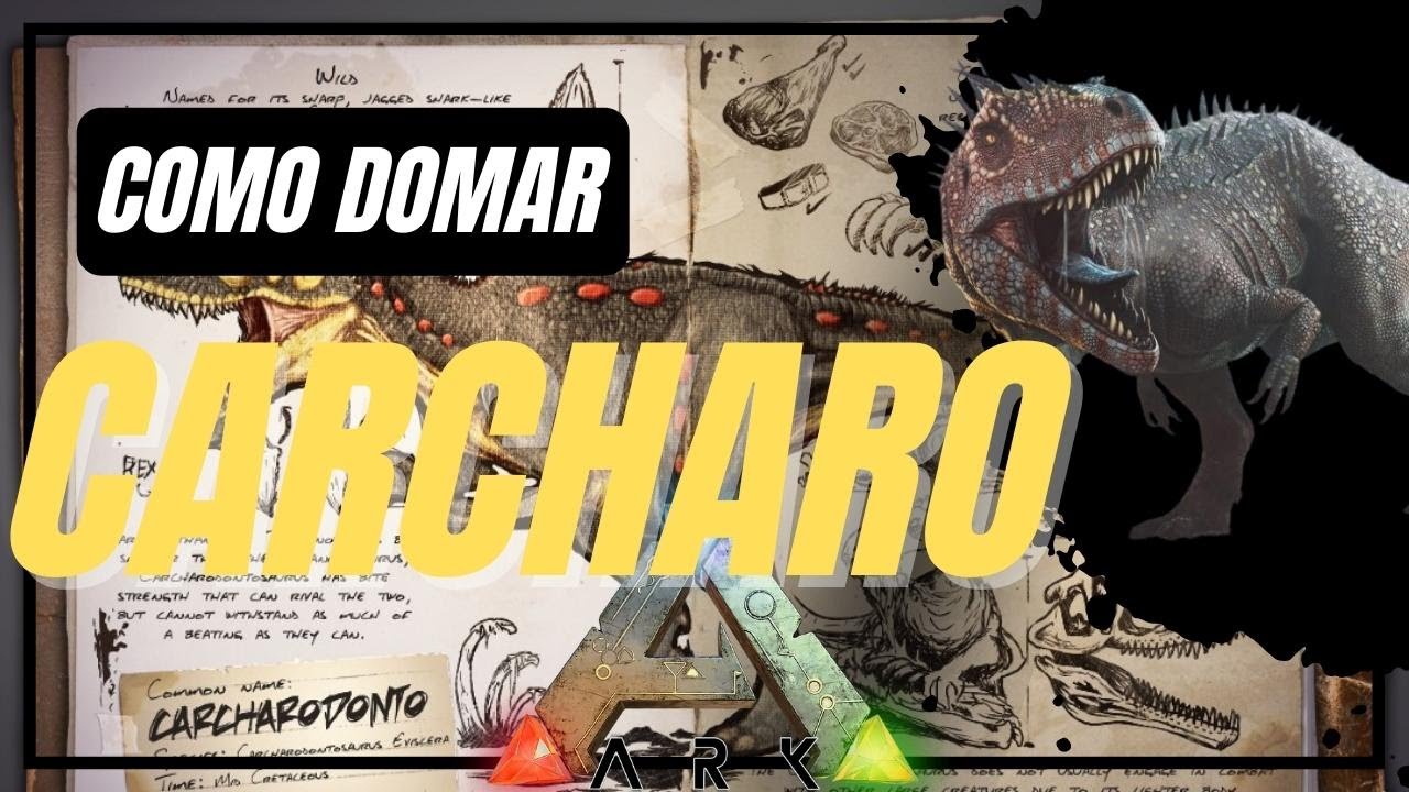 COMO DOMAR E HABILIDADES CARCHADODONTO!! - Ark Survival Evolved