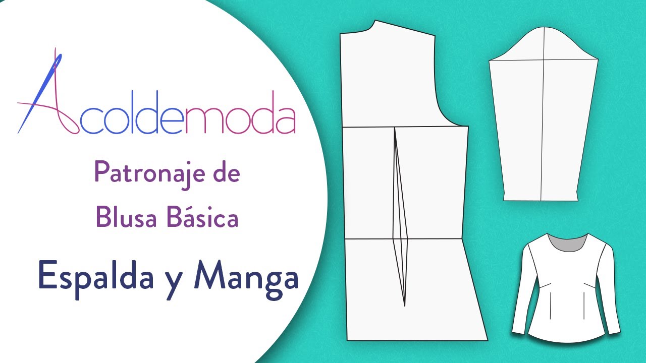 Clase 3: PATRÓN DE BLUSA BÁSICA - Espalda y Mangas - Paso a Paso - DIY