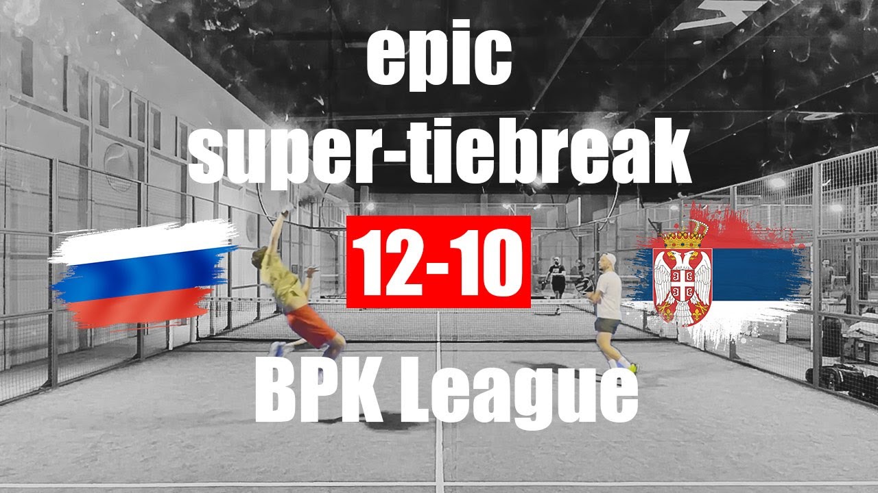 Epic Super Tie-Break Loss vs Russian Rivals | Belgrade Padel Club League