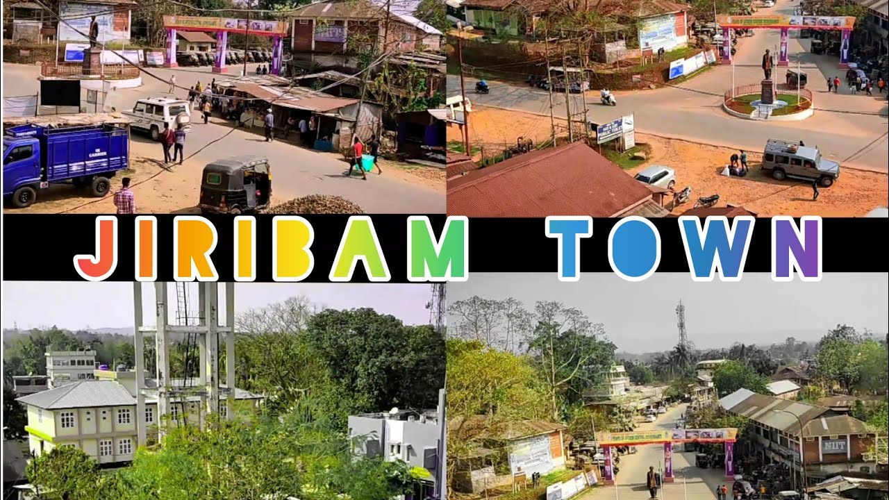 Jiribam Town | Jiribam Manipur 795116