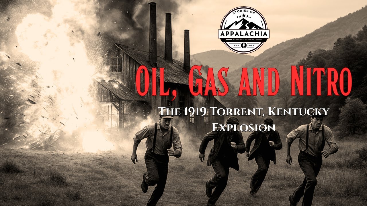 Oil, Gas and Nitro: The 1919 Torrent, Kentucky Explosion