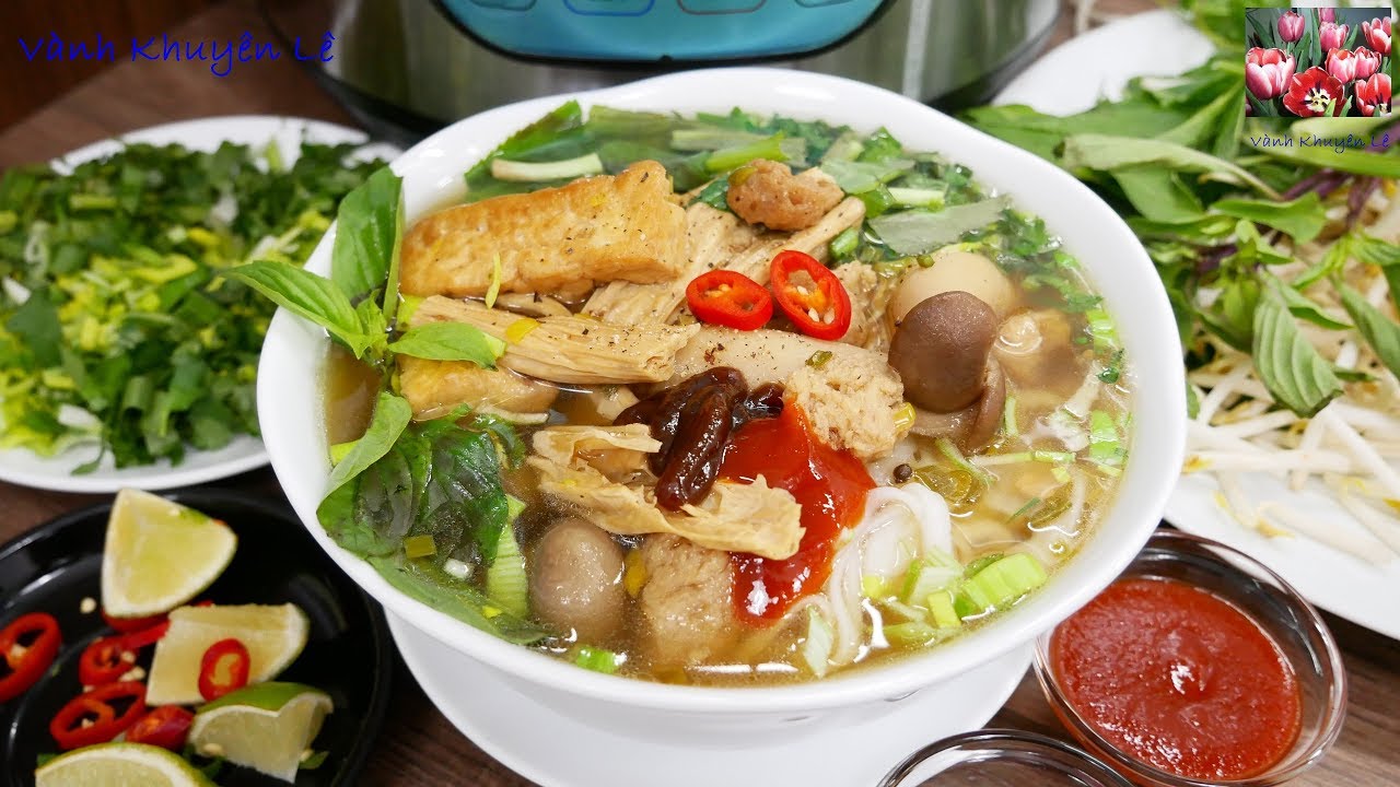 PHỞ CHAY - Cách nấu Vegan Pho ai ăn cũng thích, MÓN CHAY NGON, Nấu Phở bằng Instant Pot, Vanh Khuyen