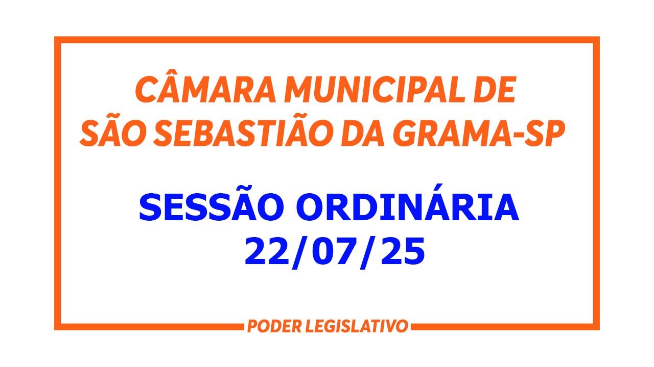 SESSÃO ORDINÁRIA 22/07/25
