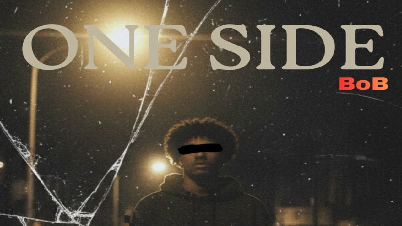 BoB - ONE SIDE | (Prod. By Somil Beats) | offical audio 