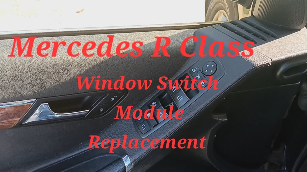 Mercedes R Class Door Panel Removal & Window Switch Module Replacement