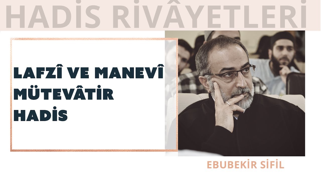 Ebubekir Sifil - Lafzî ve Manevî Mütevâtir Hadis
