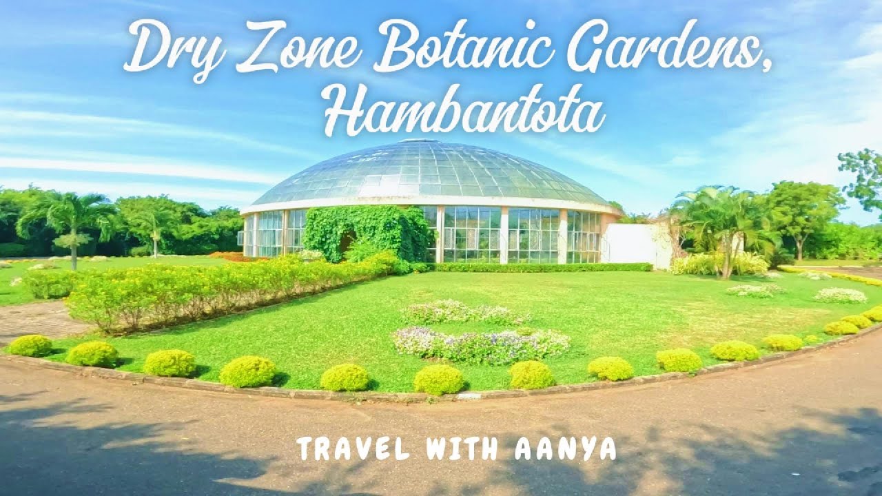 Dry Zone Botanic Gardens, 🇱🇰🩷Hambantota