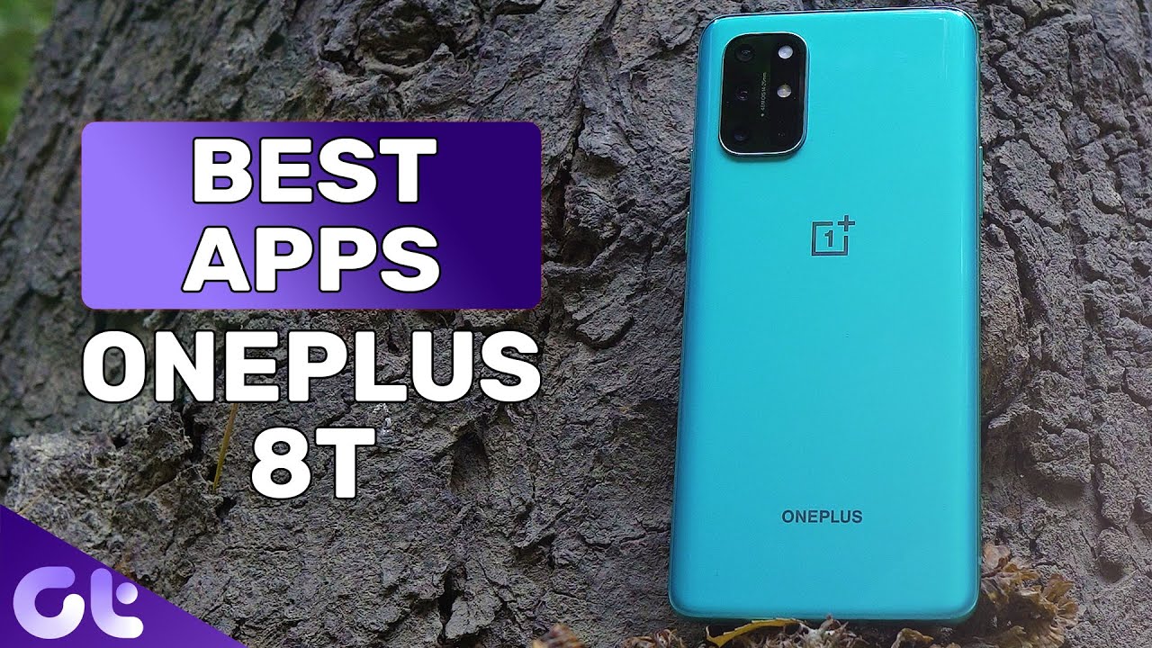 Top 7 Best Apps for OnePlus 8T That You NEED to Download! | Guiding Tech
